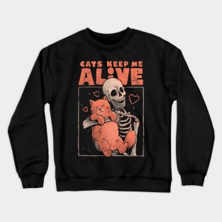 Cats Keep Me Alive - Dead Skull Evil Gift Crewneck Sweatshirt